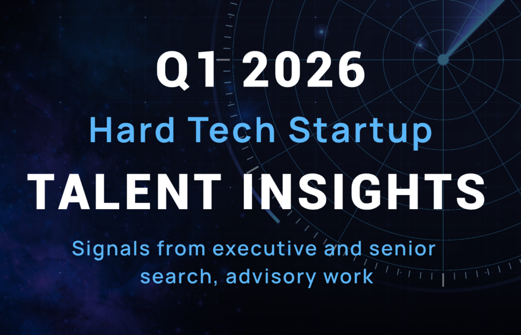Q1 2026 Talent Market Insights: What We’re Seeing From Hard Tech Candidates Right Now